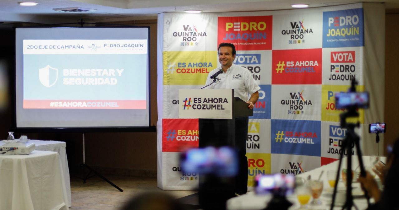 “Con propuestas concretas de Seguridad y Bienestar vamos a hacer justicia social a la comunidad de Cozumel”. Pedro Joaquín
