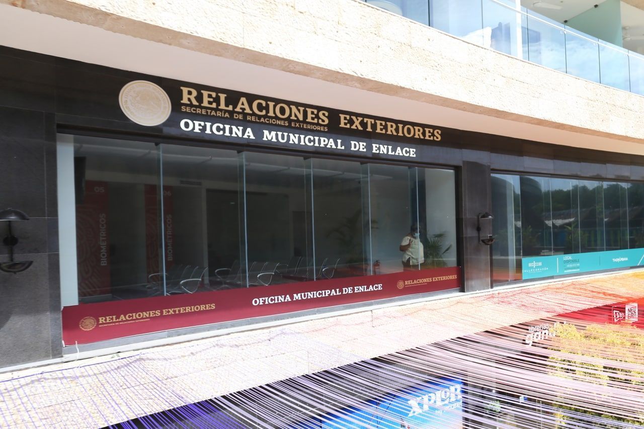 Abre SRE oficina enlace en Playa del Carmen, gracias a gestión del gobierno de Solidaridad